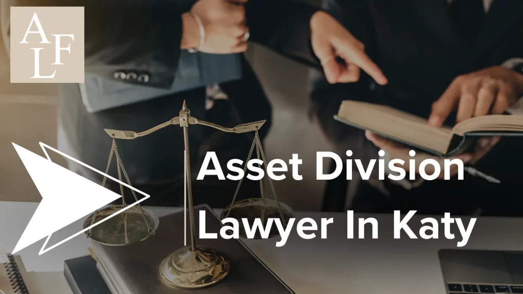 Asset Division Lawyer In Katy image