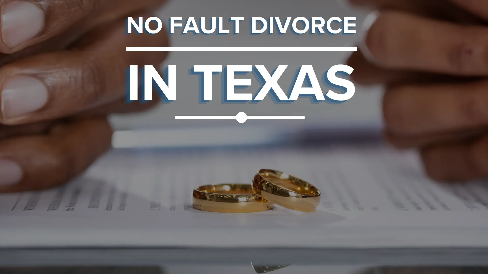 No Fault Divorce in Texas Image