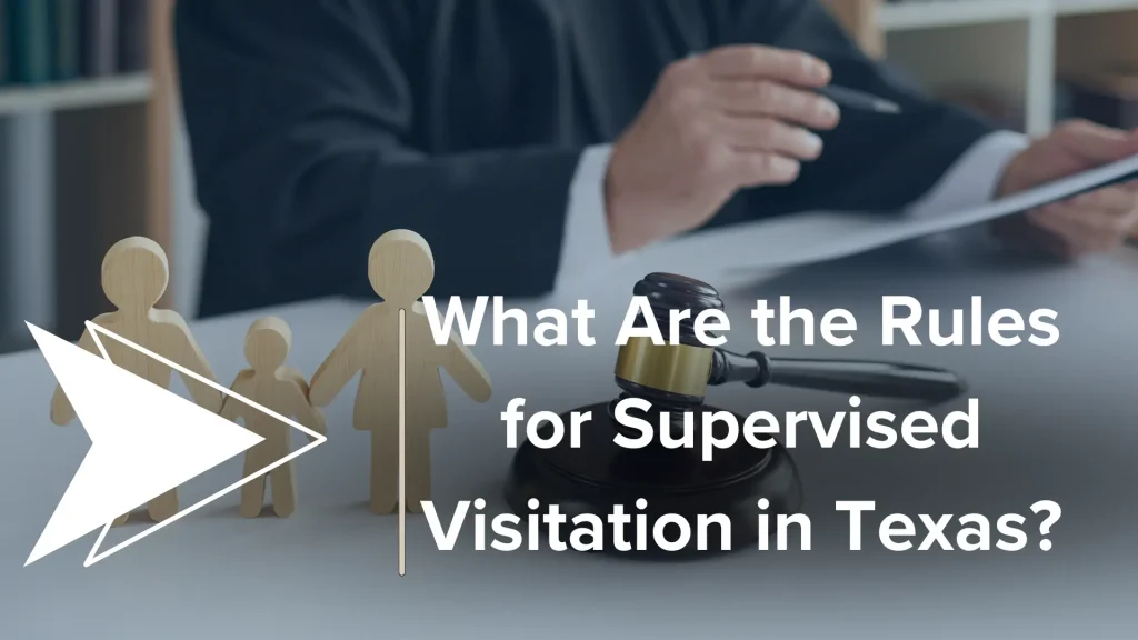 What Are the Rules for Supervised Visitation in Texas_ Image