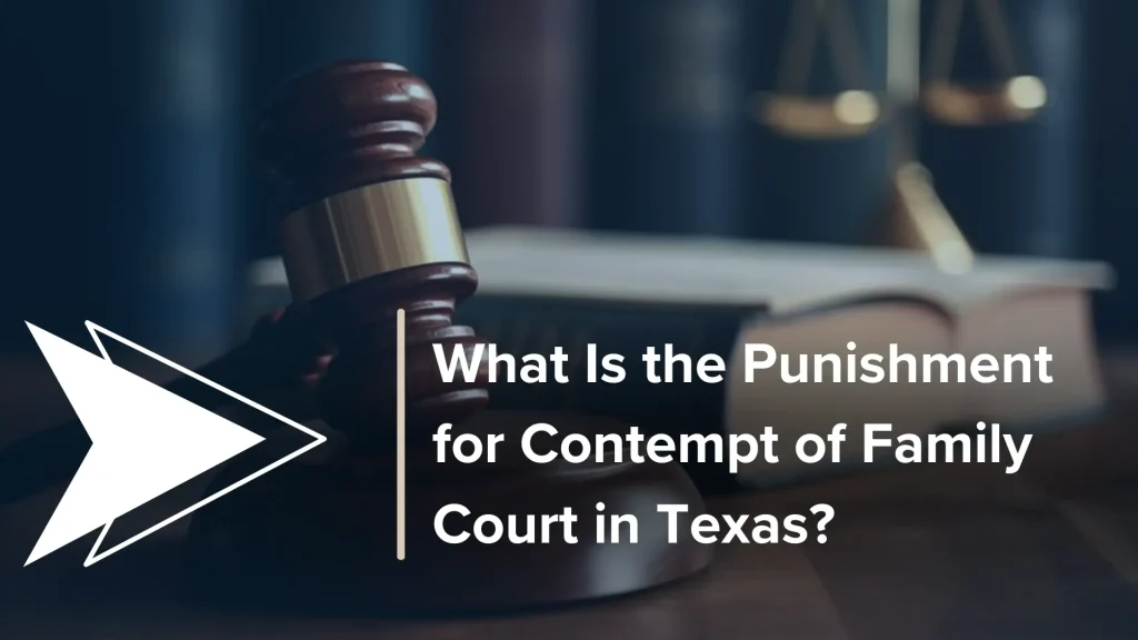 What Is the Punishment for Contempt of Family Court in Texas_ Image